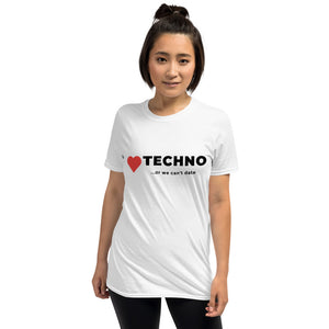 Short-Sleeve, Unisex T-Shirt - Techno or we can't date