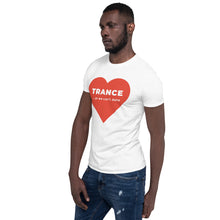 Load image into Gallery viewer, Short-Sleeve, Unisex T-Shirt - Big heart - Trance or we can&#39;t date